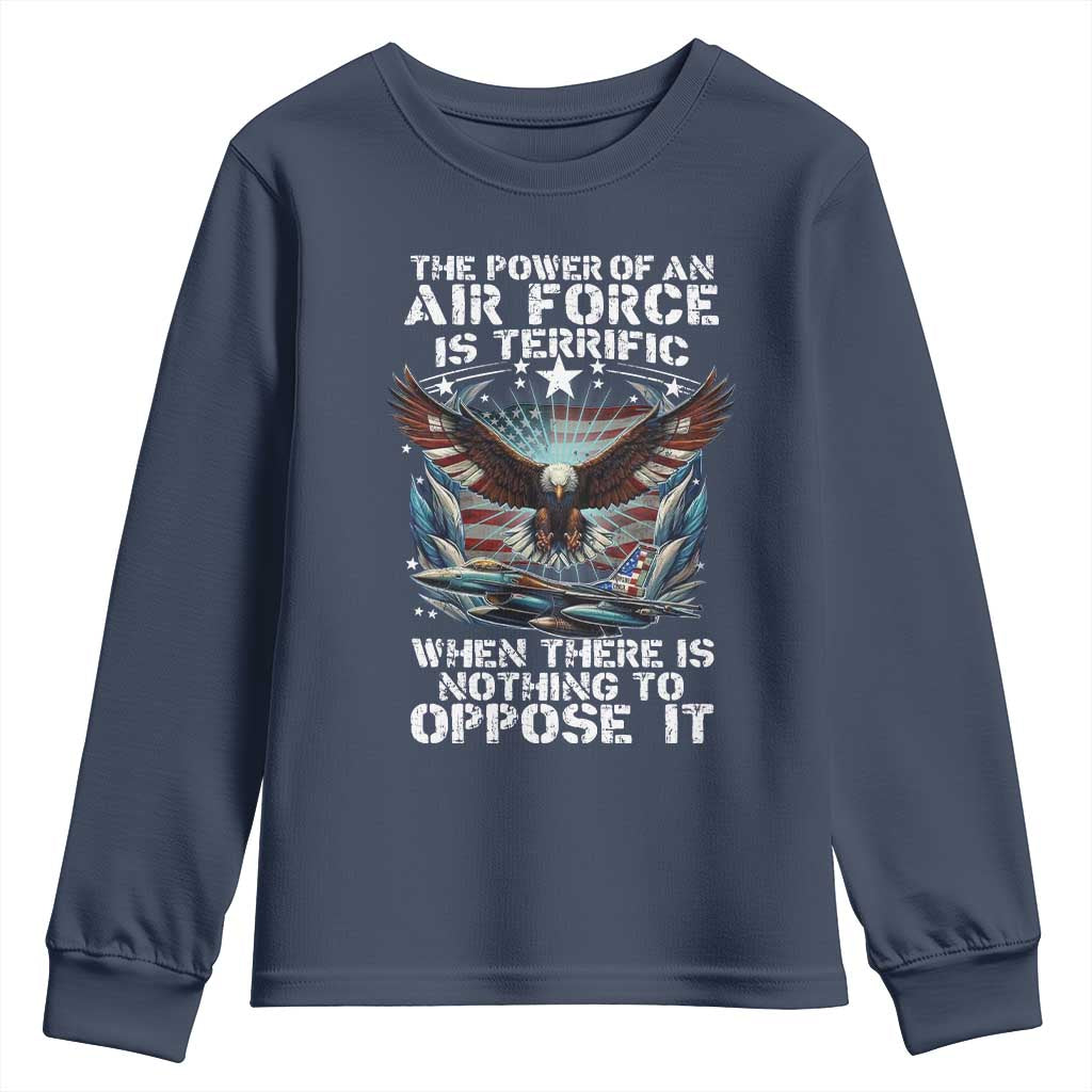 The Power Of An Air Force Is Terrific When There Is Nothing To Oppose It Youth Sweatshirt Veteran Winston Churchill Quote TS11 Navy Print Your Wear