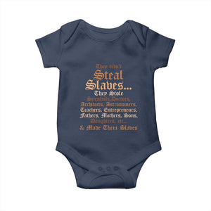They Didn't Steal Slaves Black History Baby Onesie Juneteenth Black Freedom TS10 Navy Print Your Wear