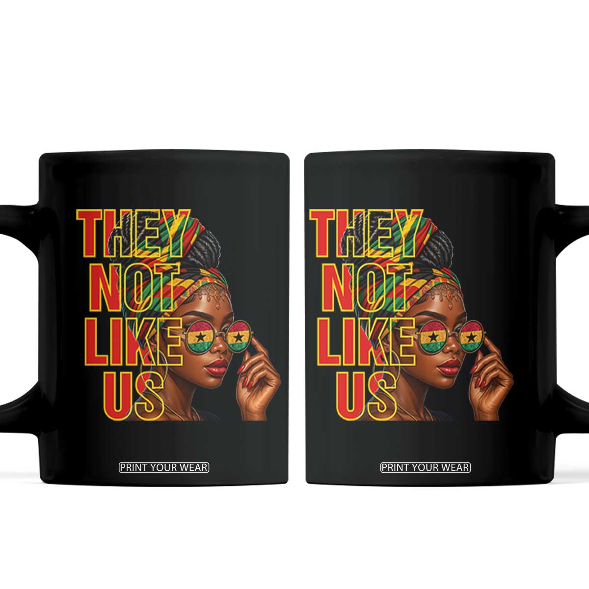 They Not Like Us Afro Queen Coffee Mug Melanin Magic Woman witth Headwrap and Sunglasses TS02 Black Print Your Wear