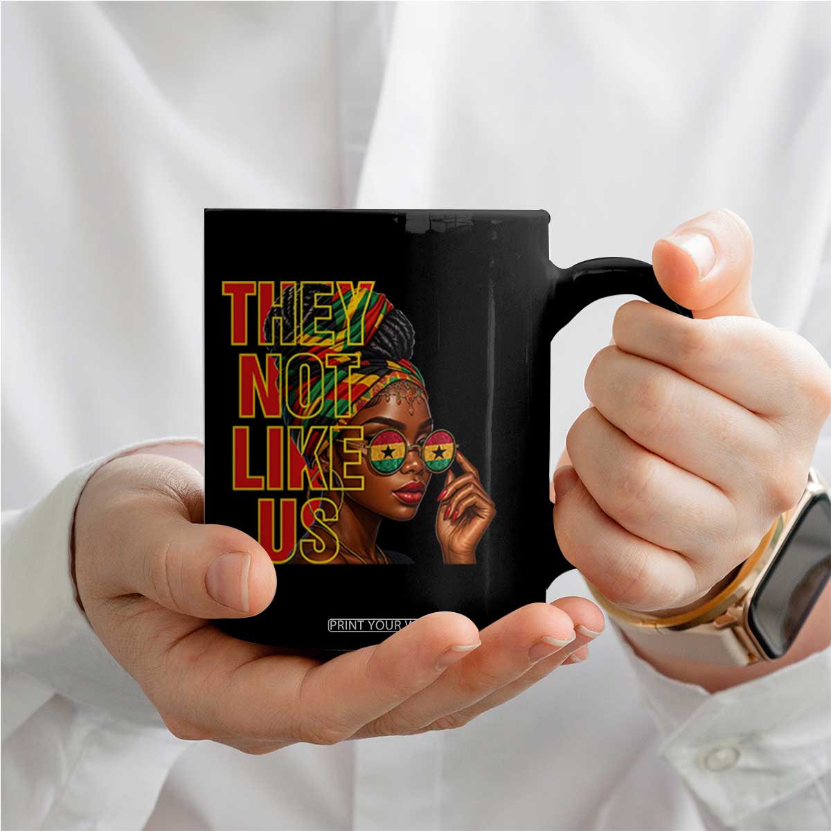 They Not Like Us Afro Queen Coffee Mug Melanin Magic Woman witth Headwrap and Sunglasses TS02 Print Your Wear