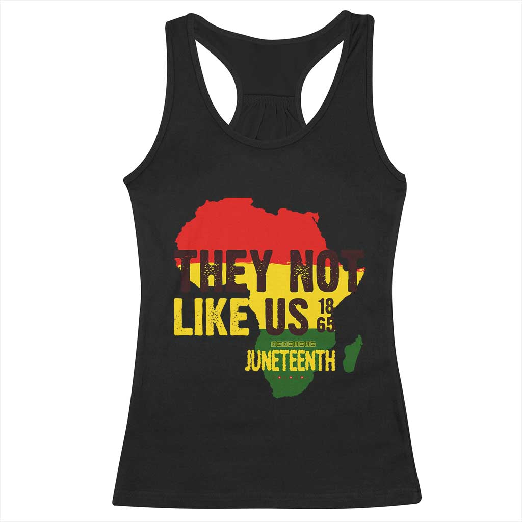 They Not Like Us Juneteenth 1865 Racerback Tank Top Afrocentric Africa Map Black Pride TS02 Black Print Your Wear