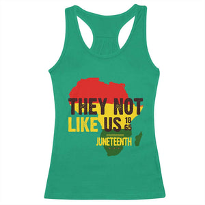 They Not Like Us Juneteenth 1865 Racerback Tank Top Afrocentric Africa Map Black Pride TS02 Irish Green Print Your Wear