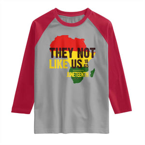 They Not Like Us Juneteenth 1865 Raglan Shirt Afrocentric Africa Map Black Pride TS02 Sport Gray Red Print Your Wear