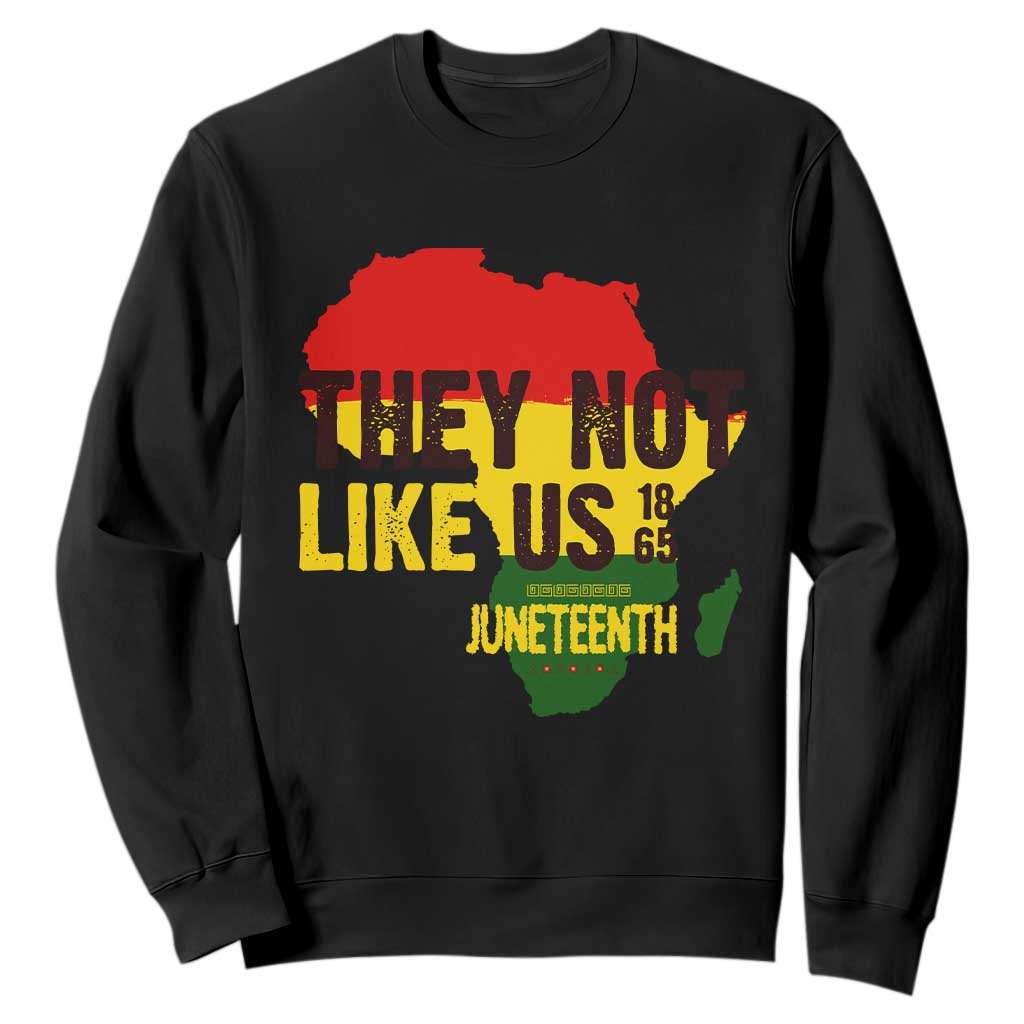 They Not Like Us Juneteenth 1865 Sweatshirt Afrocentric Africa Map Black Pride TS02 Black Print Your Wear