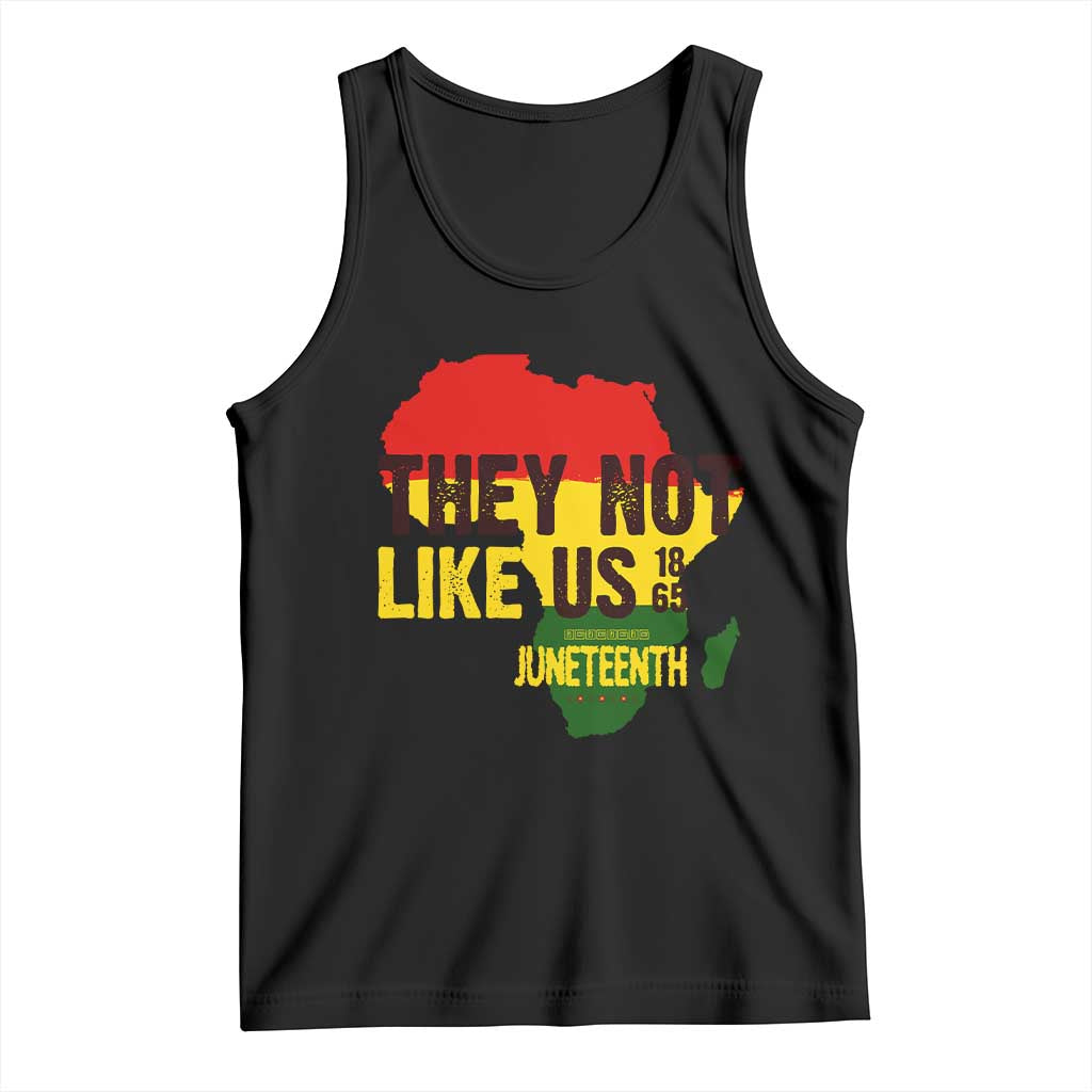 They Not Like Us Juneteenth 1865 Tank Top Afrocentric Africa Map Black Pride TS02 Black Print Your Wear