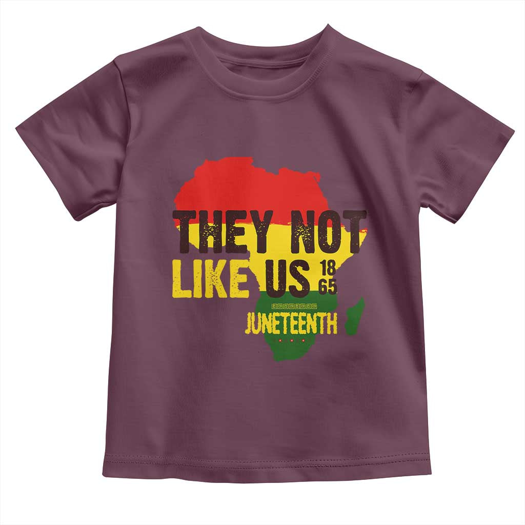 They Not Like Us Juneteenth 1865 Toddler T Shirt Afrocentric Africa Map Black Pride TS02 Maroon Print Your Wear