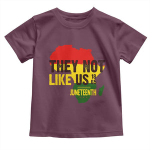 They Not Like Us Juneteenth 1865 Toddler T Shirt Afrocentric Africa Map Black Pride TS02 Maroon Print Your Wear