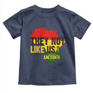 They Not Like Us Juneteenth 1865 Toddler T Shirt Afrocentric Africa Map Black Pride TS02 Navy Print Your Wear