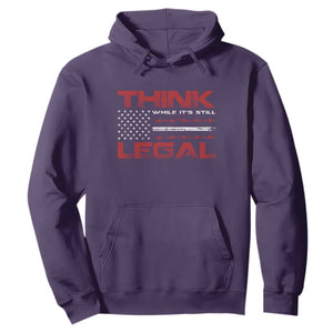 Think While It's Still Legal Hoodie Patriotic Flag TS10 Purple Print Your Wear