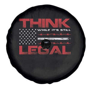 Think While It's Still Legal Spare Tire Cover Patriotic Flag TS10 Print Your Wear