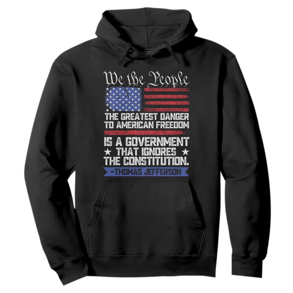 Thomas Jefferson Hoodie The Greatest Danger To Freedom Patriotic USA Flag TS10 Black Print Your Wear