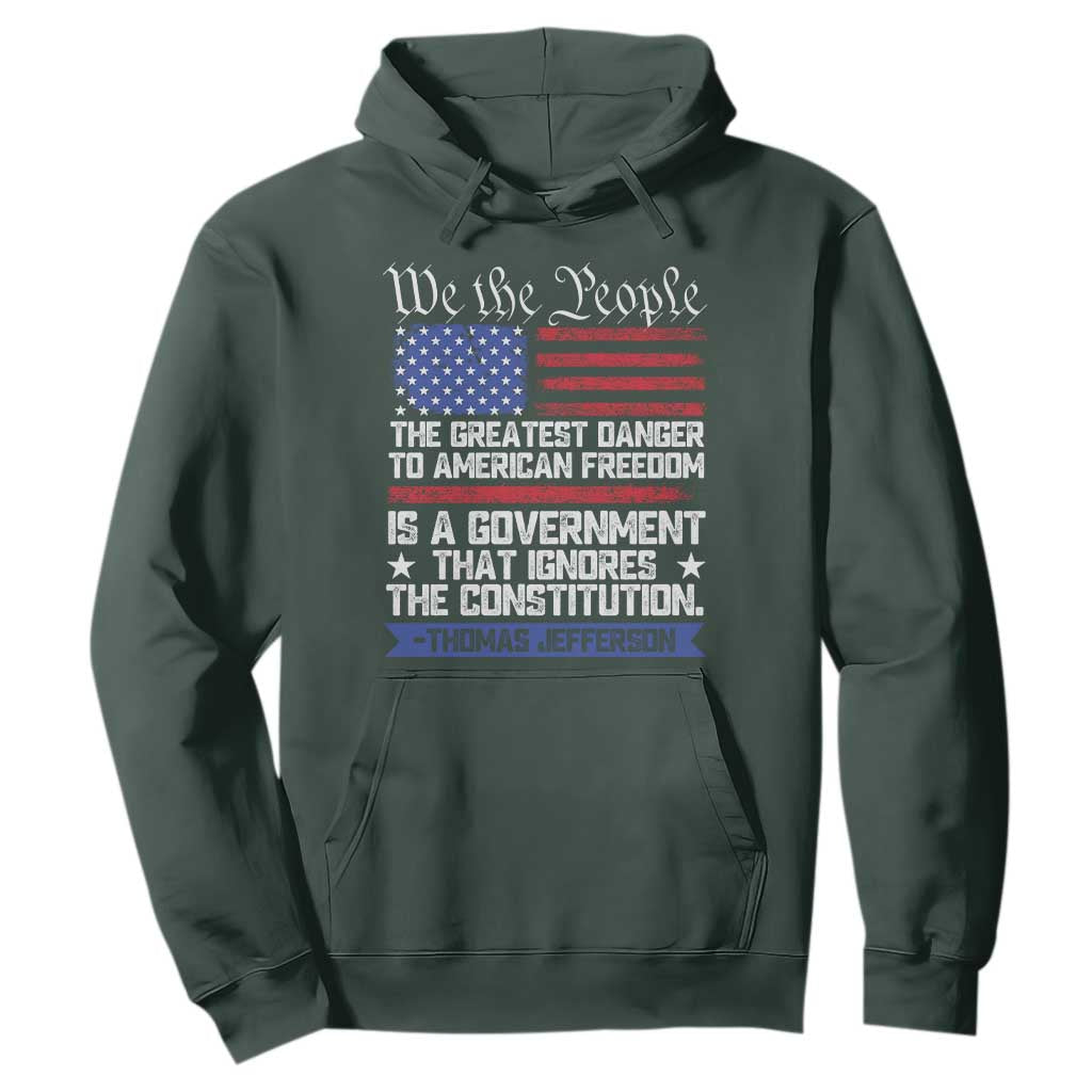 Thomas Jefferson Hoodie The Greatest Danger To Freedom Patriotic USA Flag TS10 Dark Forest Green Print Your Wear