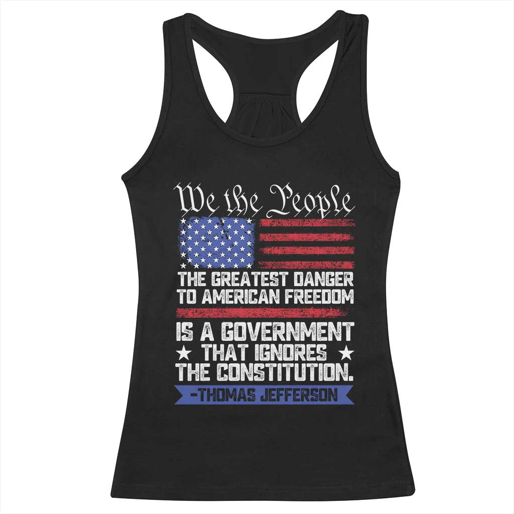 Thomas Jefferson Racerback Tank Top The Greatest Danger To Freedom Patriotic USA Flag TS10 Black Print Your Wear