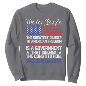 Thomas Jefferson Sweatshirt The Greatest Danger To Freedom Patriotic USA Flag TS10 Charcoal Print Your Wear