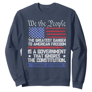 Thomas Jefferson Sweatshirt The Greatest Danger To Freedom Patriotic USA Flag TS10 Navy Print Your Wear