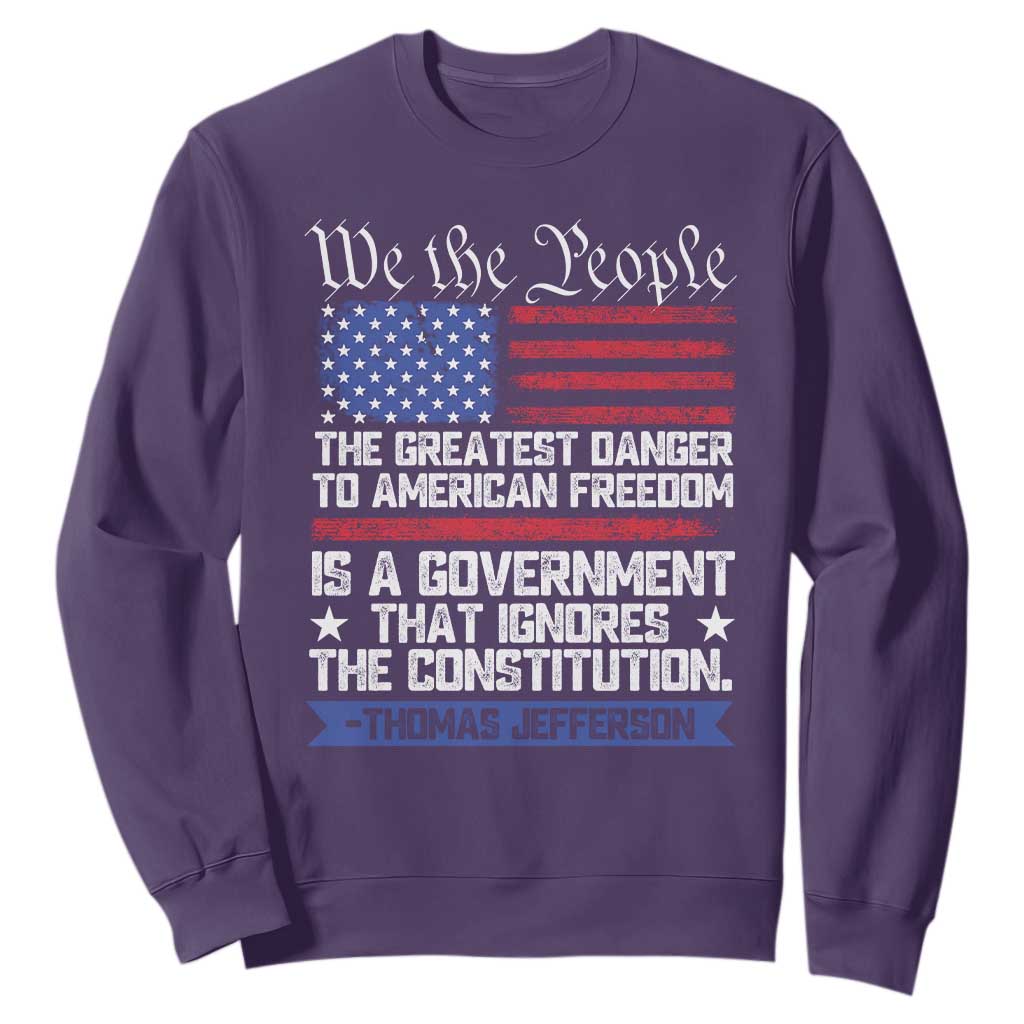 Thomas Jefferson Sweatshirt The Greatest Danger To Freedom Patriotic USA Flag TS10 Purple Print Your Wear