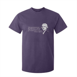 Thomas Jefferson T Shirt For Kid When Governments Fear The People There Is Liberty TS10 Purple Print Your Wear