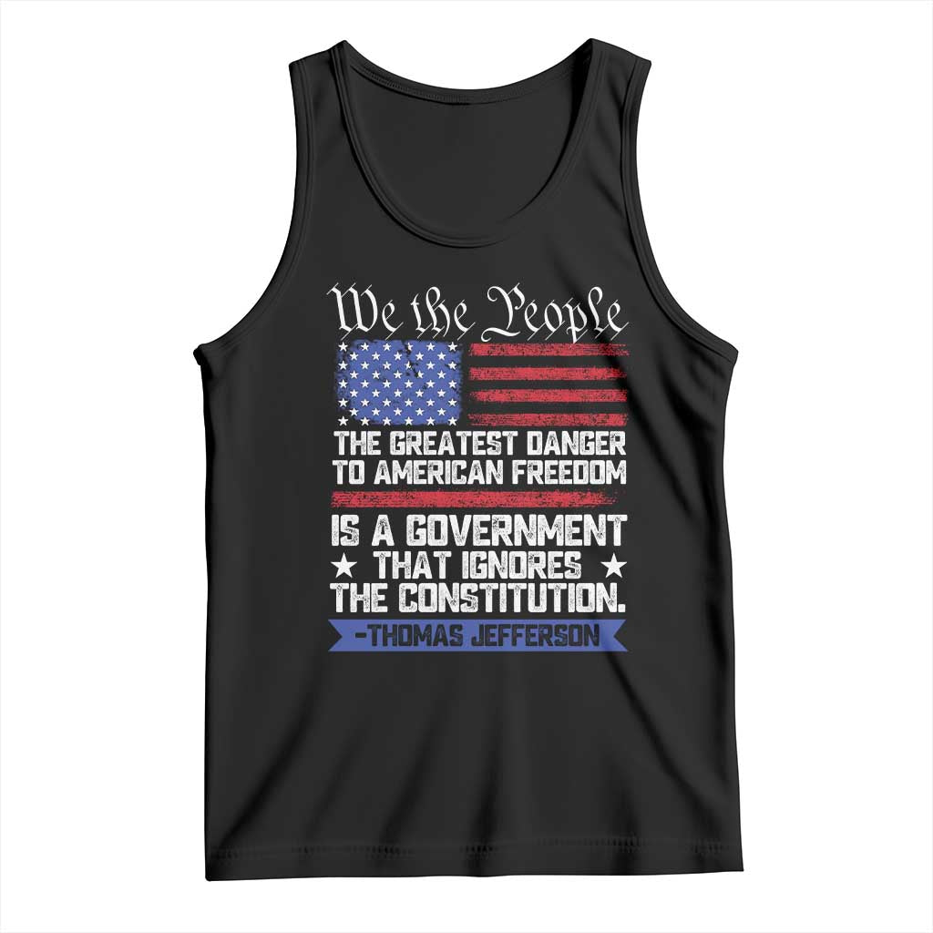 Thomas Jefferson Tank Top The Greatest Danger To Freedom Patriotic USA Flag TS10 Black Print Your Wear