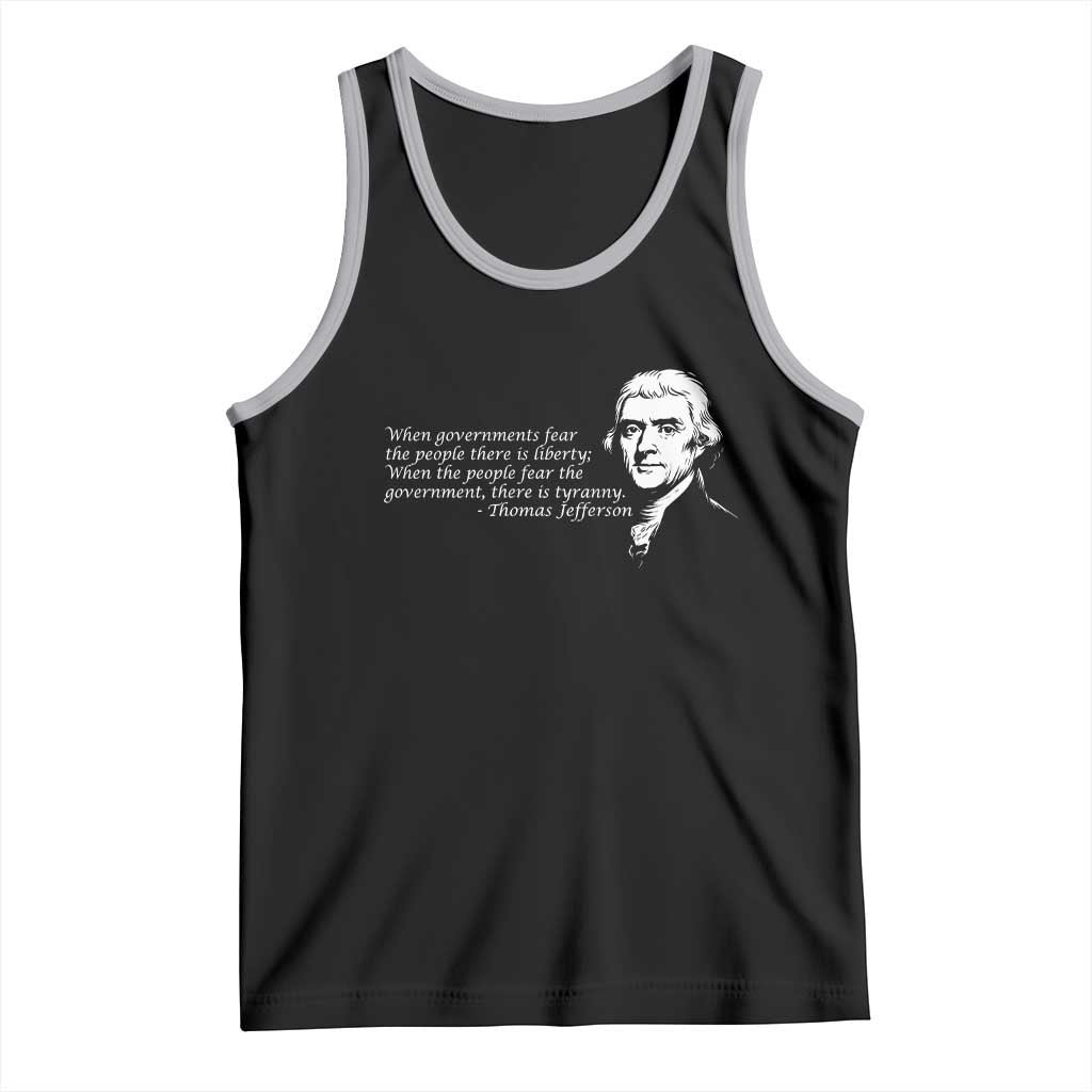 Thomas Jefferson Tank Top When Governments Fear The People There Is Liberty TS10 Black Athletic Heather Print Your Wear