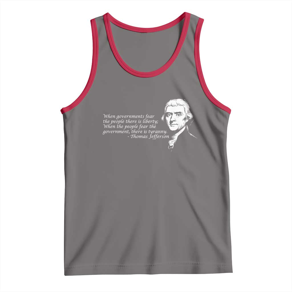 Thomas Jefferson Tank Top When Governments Fear The People There Is Liberty TS10 Deep Heather Red Print Your Wear
