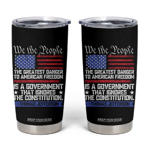 Thomas Jefferson Tumbler Cup The Greatest Danger To Freedom Patriotic USA Flag TS10 Black Print Your Wear