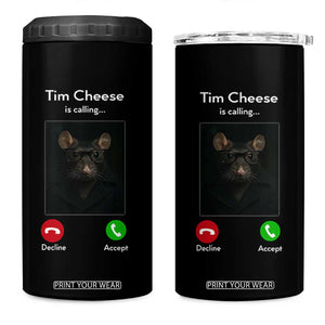 Tim Cheese Is Calling 4 in 1 Can Cooler Tumbler Funny Decline Or Accept Meme TS02 One Size: 16 oz Black Print Your Wear