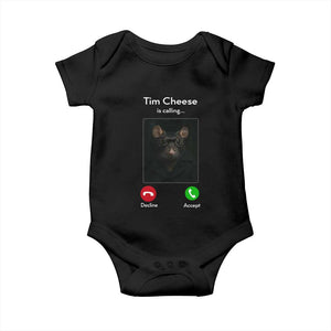 Tim Cheese Is Calling Baby Onesie Funny Decline Or Accept Meme TS02 Black Print Your Wear
