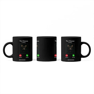 Tim Cheese Is Calling Coffee Mug Funny Decline Or Accept Meme TS02 Print Your Wear