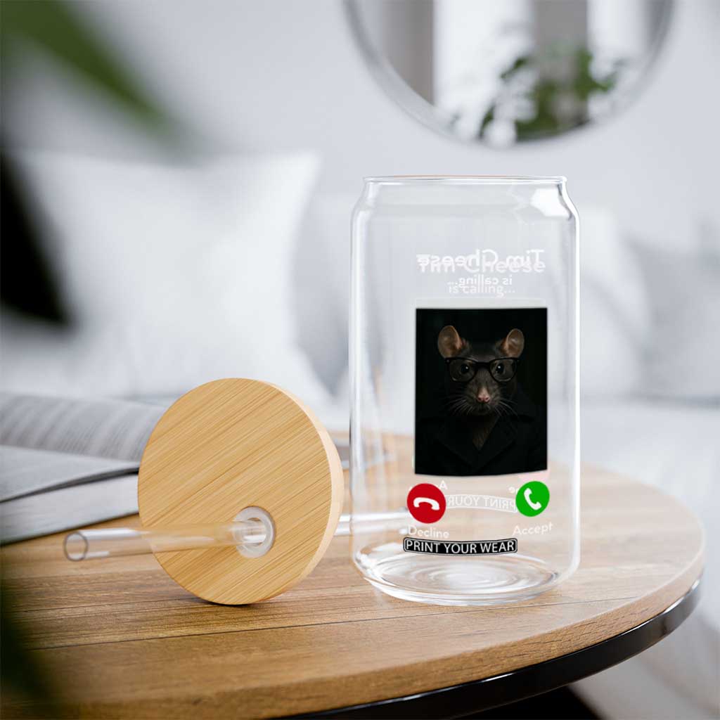 Tim Cheese Is Calling Glass Can Funny Decline Or Accept Meme TS02 Print Your Wear
