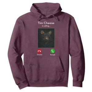 Tim Cheese Is Calling Hoodie Funny Decline Or Accept Meme TS02 Maroon Print Your Wear