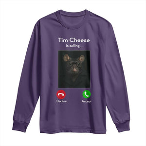 Tim Cheese Is Calling Long Sleeve Shirt Funny Decline Or Accept Meme TS02 Purple Print Your Wear