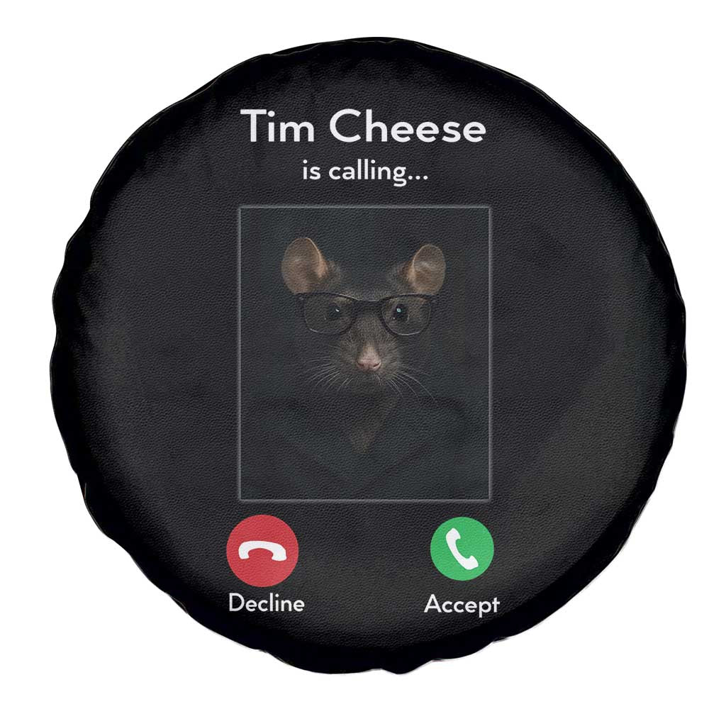 Tim Cheese Is Calling Spare Tire Cover Funny Decline Or Accept Meme TS02 Print Your Wear