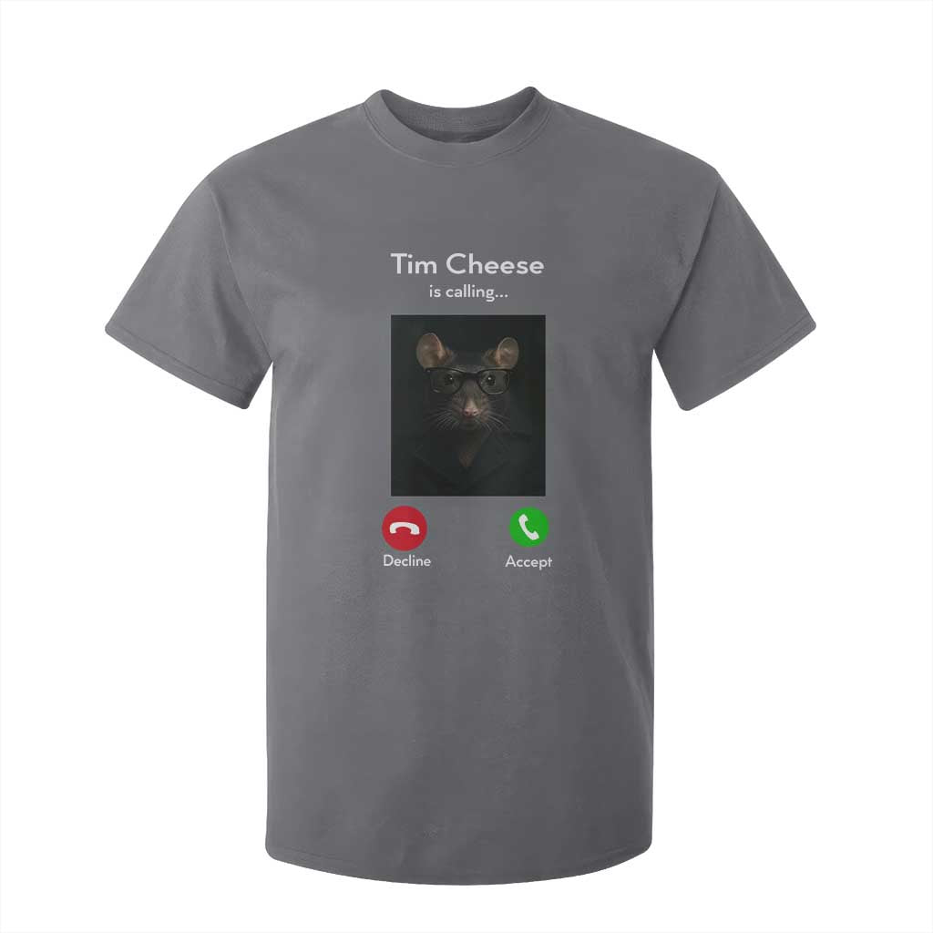Tim Cheese Is Calling T Shirt For Kid Funny Decline Or Accept Meme TS02 Charcoal Print Your Wear