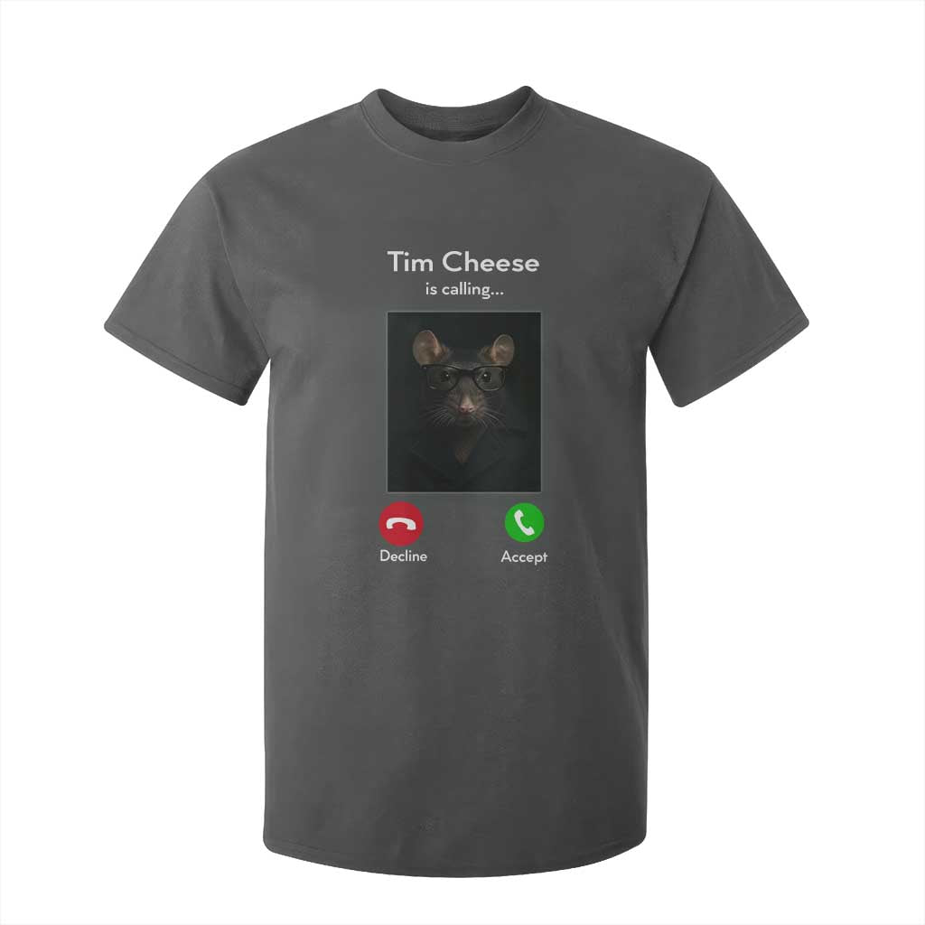 Tim Cheese Is Calling T Shirt For Kid Funny Decline Or Accept Meme TS02 Dark Heather Print Your Wear