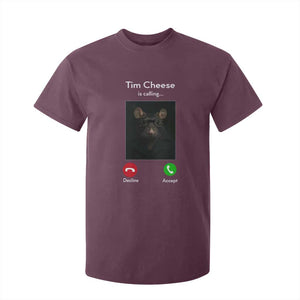 Tim Cheese Is Calling T Shirt For Kid Funny Decline Or Accept Meme TS02 Maroon Print Your Wear