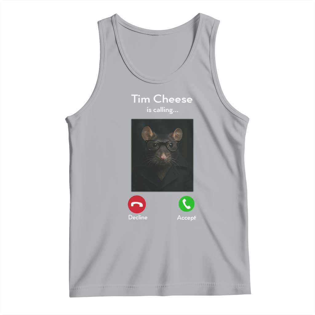 Tim Cheese Is Calling Tank Top Funny Decline Or Accept Meme TS02 Athletic Heather Print Your Wear