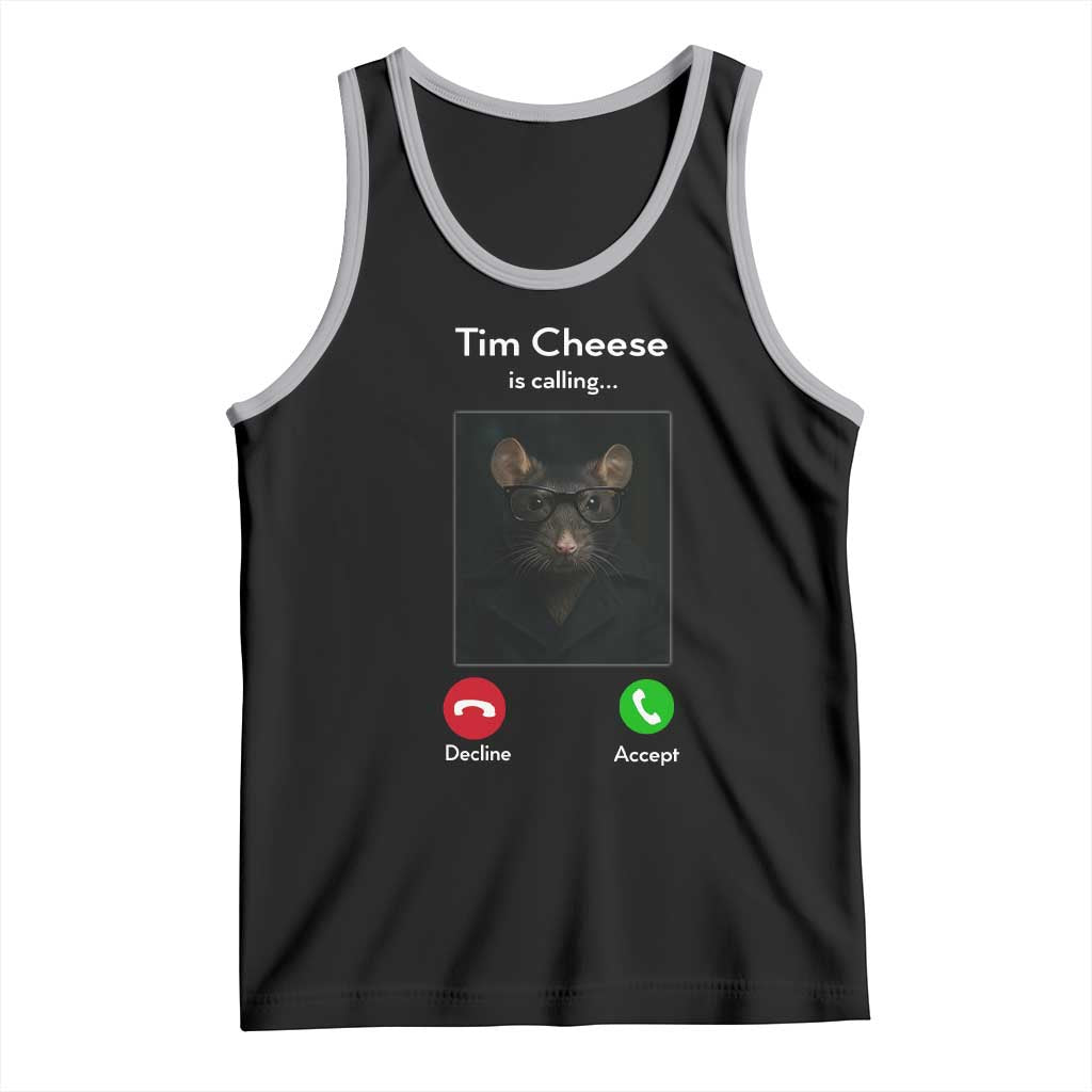 Tim Cheese Is Calling Tank Top Funny Decline Or Accept Meme TS02 Black Athletic Heather Print Your Wear