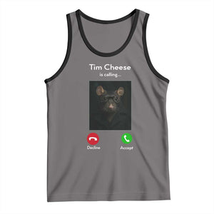 Tim Cheese Is Calling Tank Top Funny Decline Or Accept Meme TS02 Deep Heather Black Print Your Wear