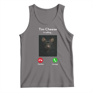 Tim Cheese Is Calling Tank Top Funny Decline Or Accept Meme TS02 Deep Heather Print Your Wear