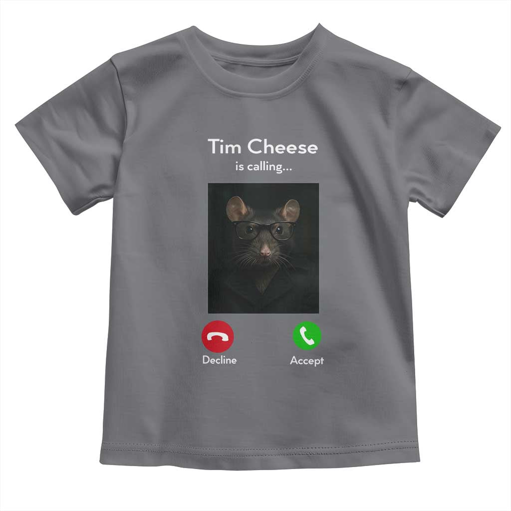 Tim Cheese Is Calling Toddler T Shirt Funny Decline Or Accept Meme TS02 Charcoal Print Your Wear