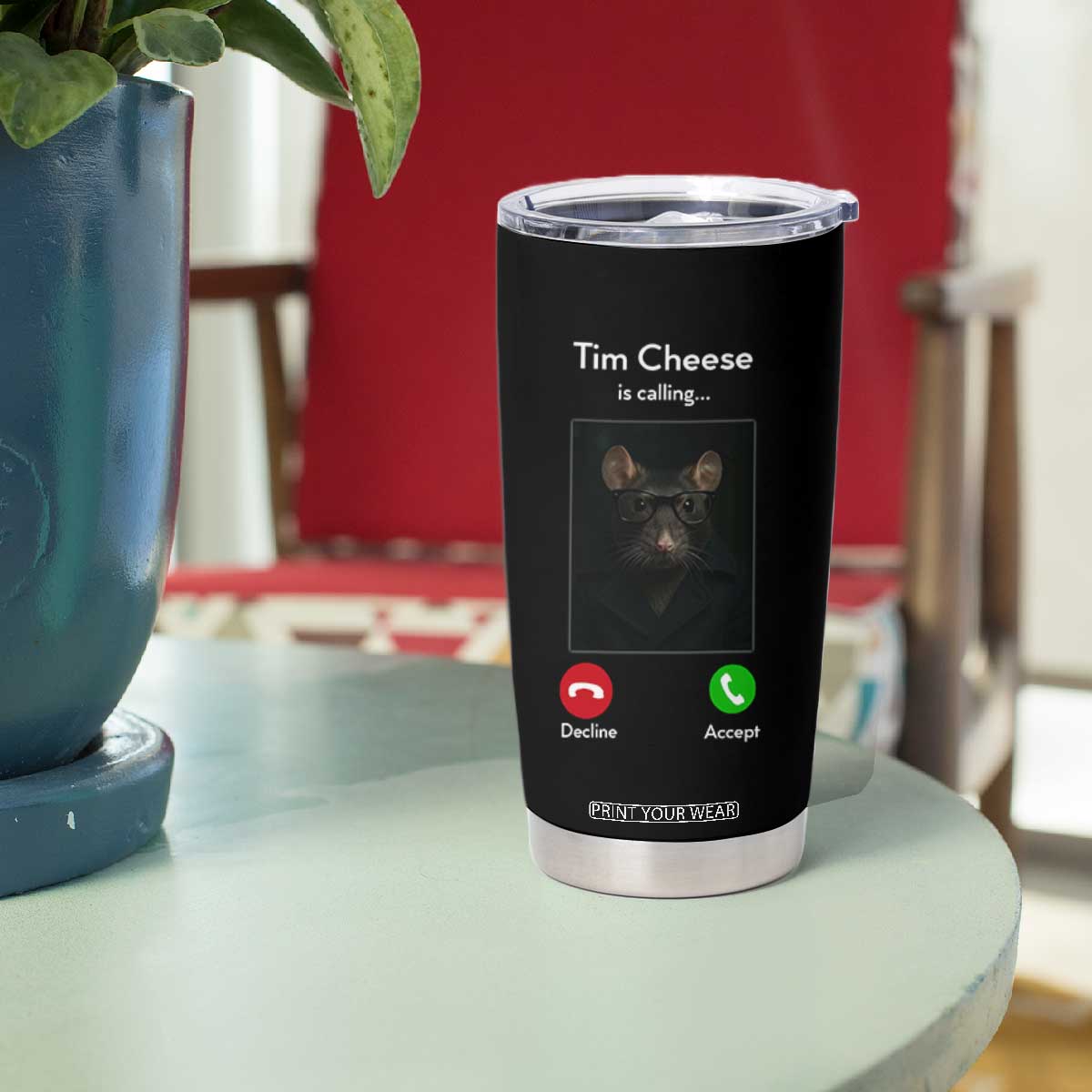 Tim Cheese Is Calling Tumbler Cup Funny Decline Or Accept Meme TS02 Print Your Wear