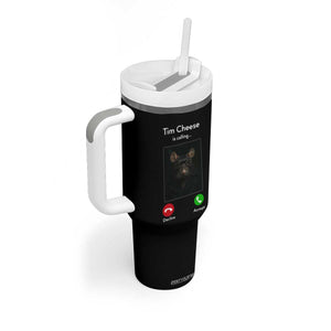 Tim Cheese Is Calling Tumbler With Handle Funny Decline Or Accept Meme TS02 Print Your Wear
