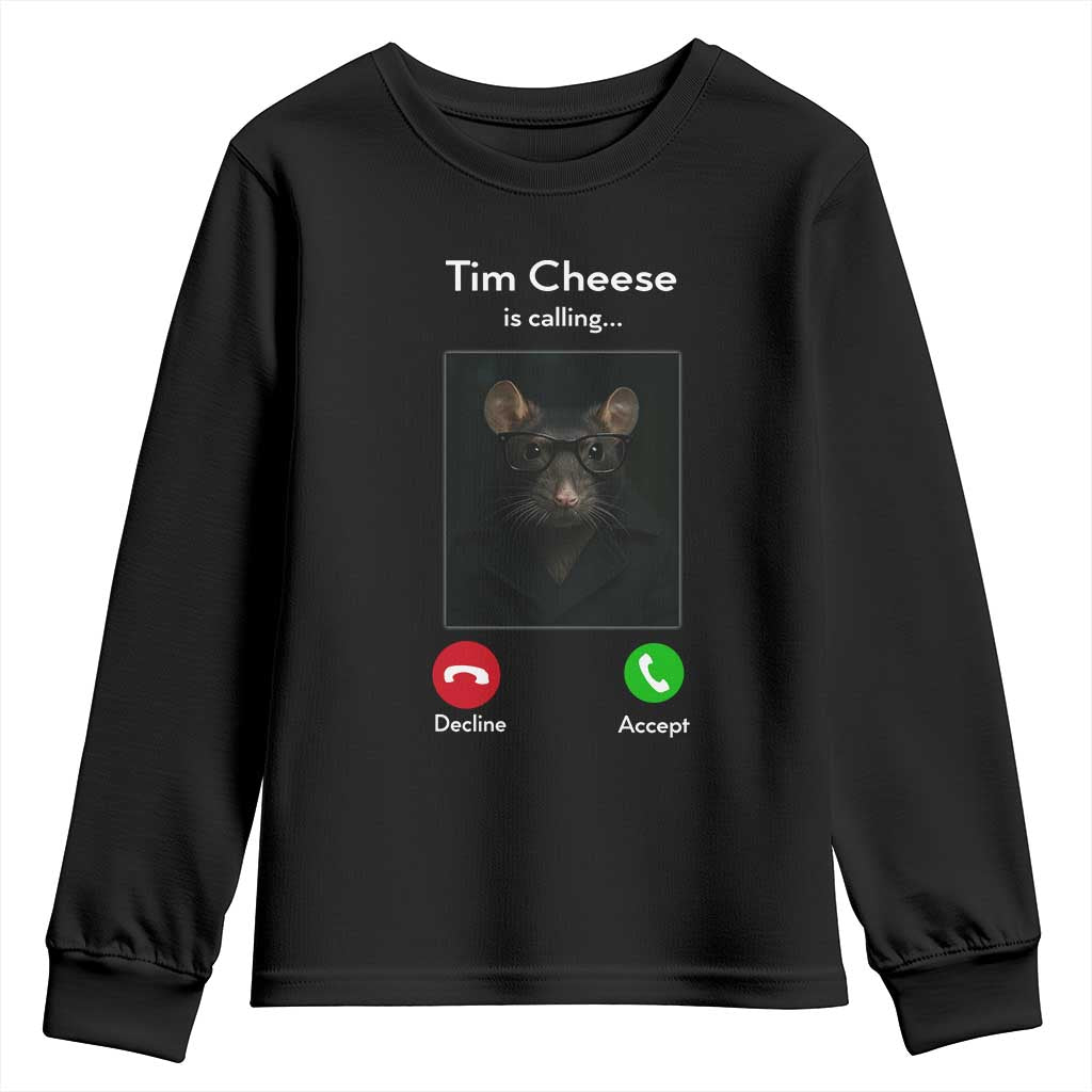 Tim Cheese Is Calling Youth Sweatshirt Funny Decline Or Accept Meme TS02 Black Print Your Wear