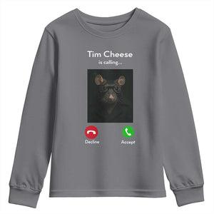 Tim Cheese Is Calling Youth Sweatshirt Funny Decline Or Accept Meme TS02 Charcoal Print Your Wear