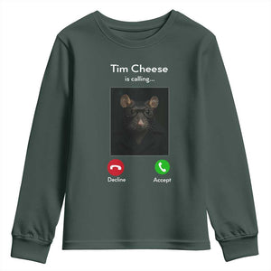 Tim Cheese Is Calling Youth Sweatshirt Funny Decline Or Accept Meme TS02 Dark Forest Green Print Your Wear