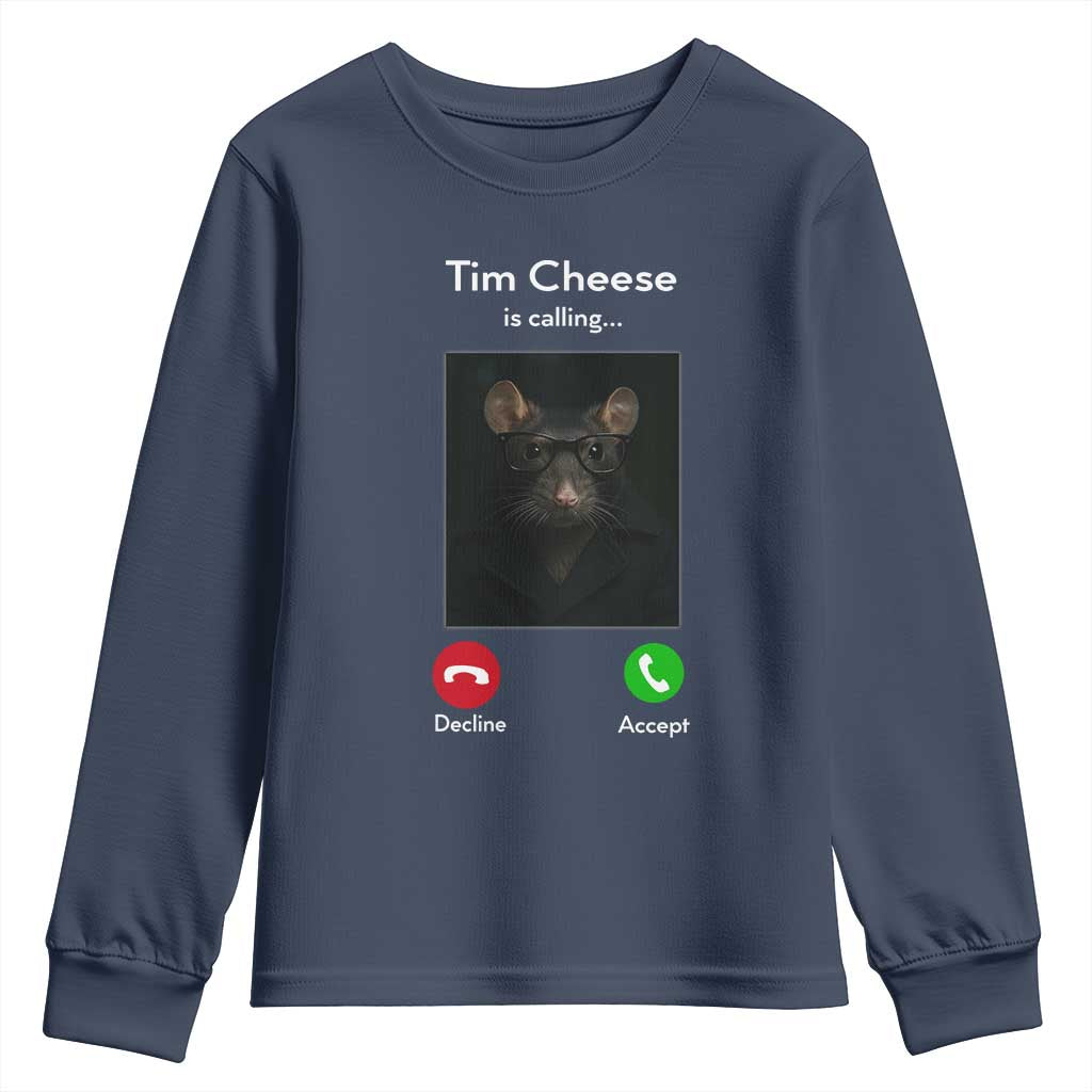 Tim Cheese Is Calling Youth Sweatshirt Funny Decline Or Accept Meme TS02 Navy Print Your Wear