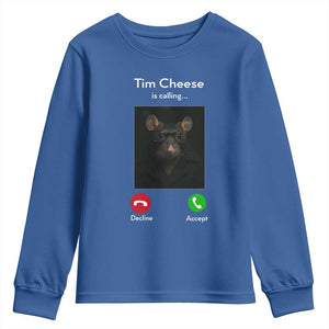 Tim Cheese Is Calling Youth Sweatshirt Funny Decline Or Accept Meme TS02 Royal Blue Print Your Wear