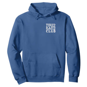 Tired Dads Club Hoodie Fathers Day Funny Dad Life TS10 Royal Blue Print Your Wear