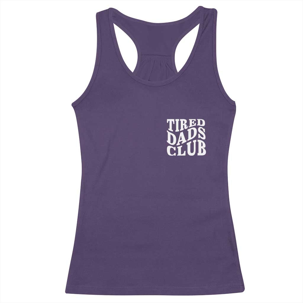Tired Dads Club Racerback Tank Top Fathers Day Funny Dad Life TS10 Purple Print Your Wear