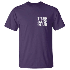 Tired Dads Club T Shirt Fathers Day Funny Dad Life TS10 Purple Print Your Wear